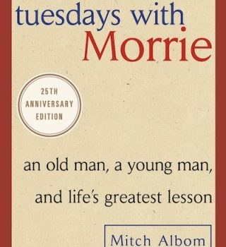 Tuesdays with Morrie (25th Anniv. Ed.)