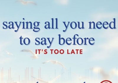 Episode 82 – Saying All You Need To Say Before It’s Too Late