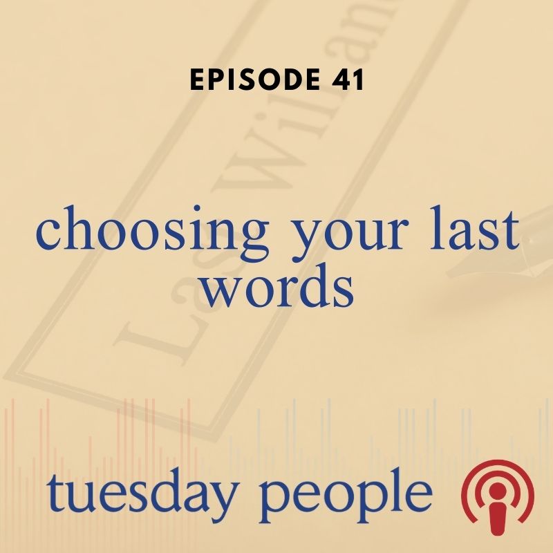 Episode 41 - Choosing Your Last Words » Mitch Albom