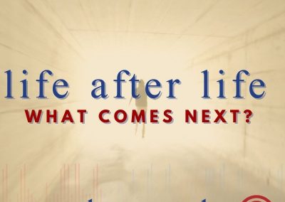 Episode 69 – Life After Life: What Comes Next?