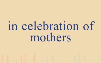 Episode 29 – In Celebration Of Mothers