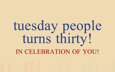 Episode 30 – Tuesday People Turns 30!