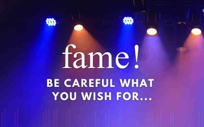 Episode 119 – Fame: Be Careful What You Wish For
