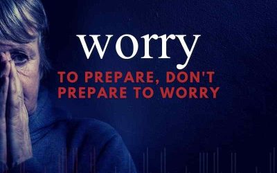 Episode 120 – Worry to Prepare, But Don’t Prepare to Worry