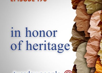 Episode 190: In Honor of Heritage