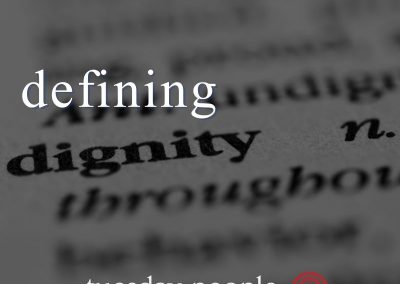 Episode 76 – Defining Dignity