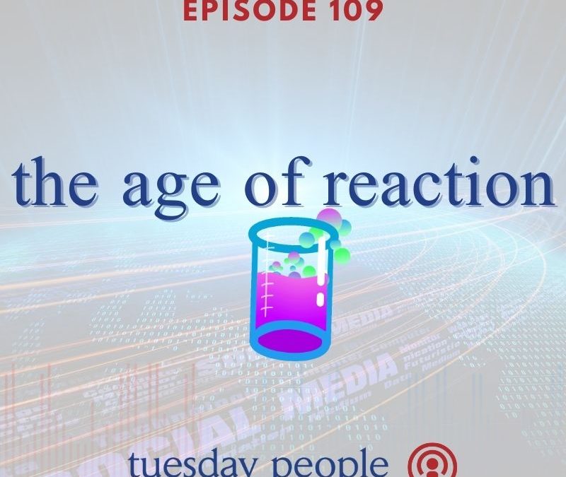 Episode 109 – The Age of Reaction