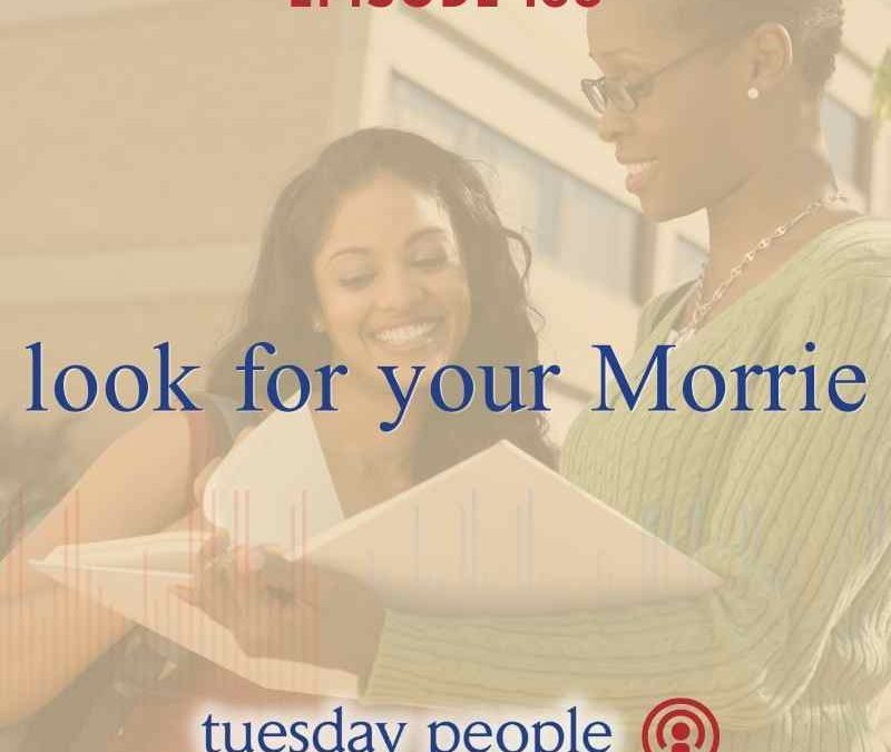 Episode 138 – Look For Your Morrie