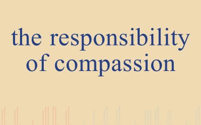 Episode 11 – The Responsibility Of Compassion