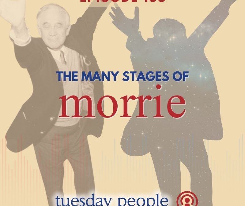 Episode 135 – The Many Stages of Morrie