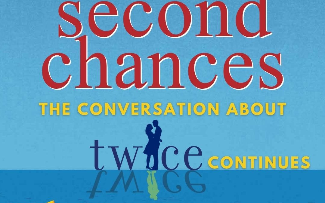 Episode 239 – Second Chances: The Conversation About Twice Continues