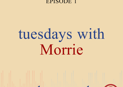 Episode 1 – Tuesdays with Morrie