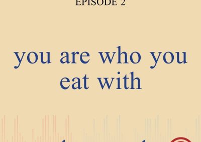 Episode 2 – You Are Who You Eat With – Dr. Phil McGraw