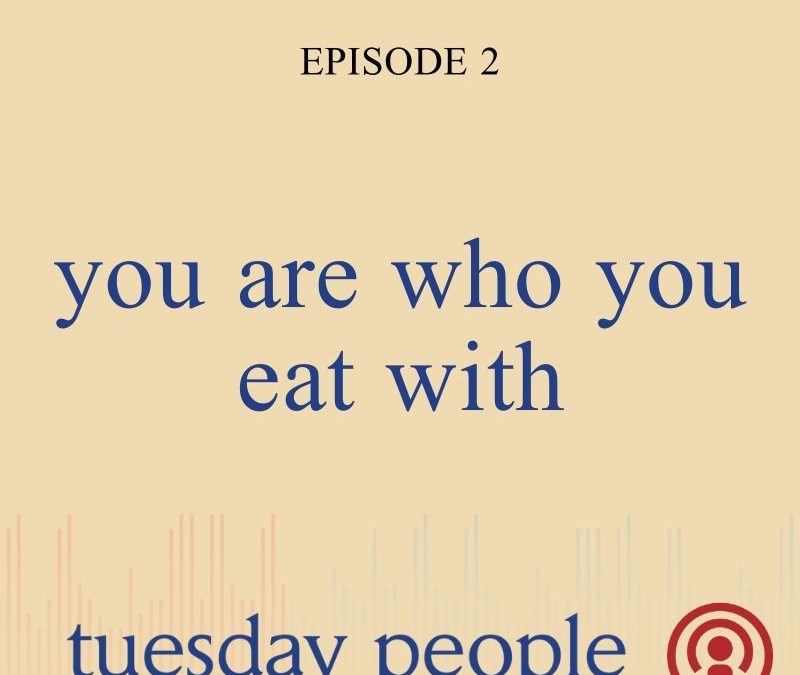 Episode 2 – You Are Who You Eat With – Dr. Phil McGraw